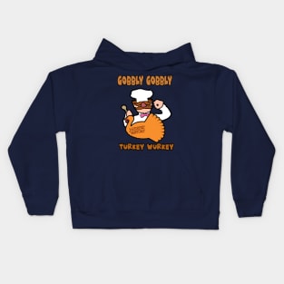 Gobbly Gobbly Turkey Wurkey Kids Hoodie